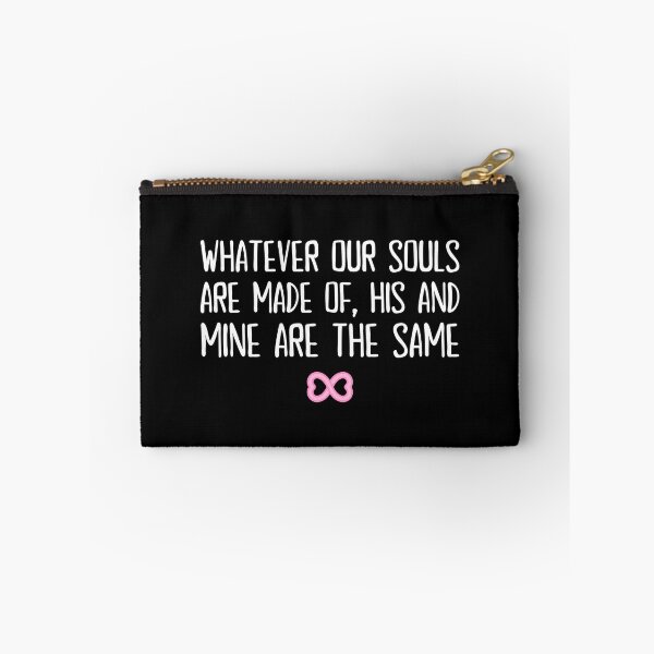 Item preview, Whatever Our Souls Are Made Of His and Mine Are The Same | After We Collided (Pink) designed and sold by KauzSL.