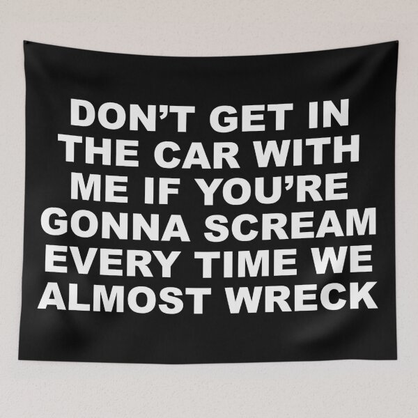 Item preview, Don't Scream In The Car When We Almost Wreck designed and sold by dhajr.