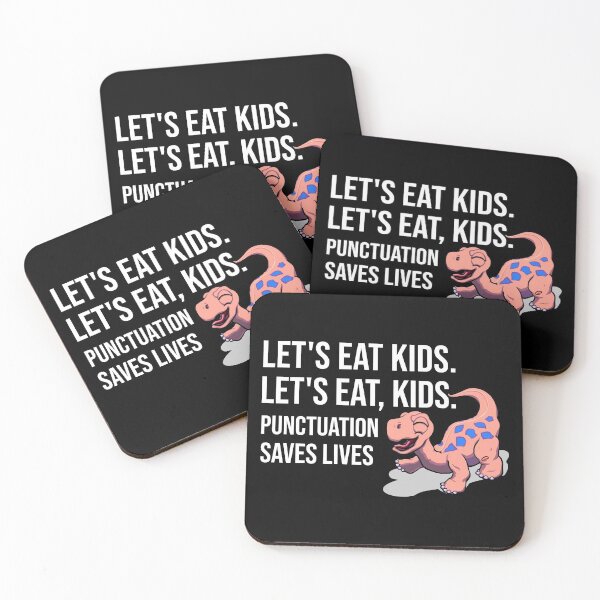 Item preview, Let's eat kids. Let's Eat, Kids. Punctuation saves lives graphic designed and sold by PlusAdore.