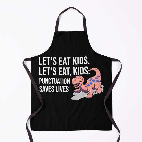 Item preview, Let's eat kids. Let's Eat, Kids. Punctuation saves lives graphic designed and sold by PlusAdore.