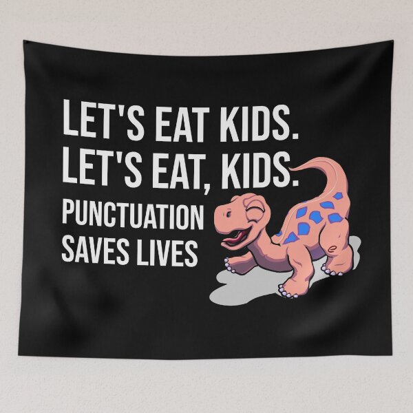 Item preview, Let's eat kids. Let's Eat, Kids. Punctuation saves lives graphic designed and sold by PlusAdore.