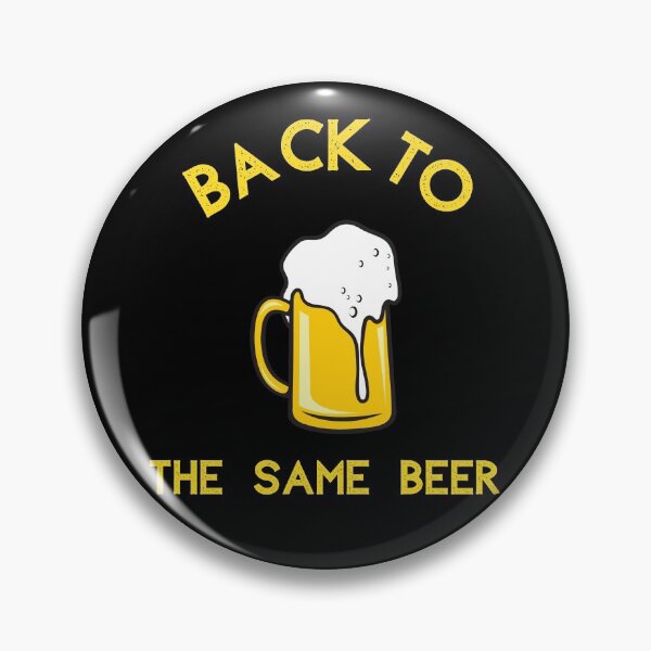 Item preview, Back To The Same Beer designed and sold by somebasic.