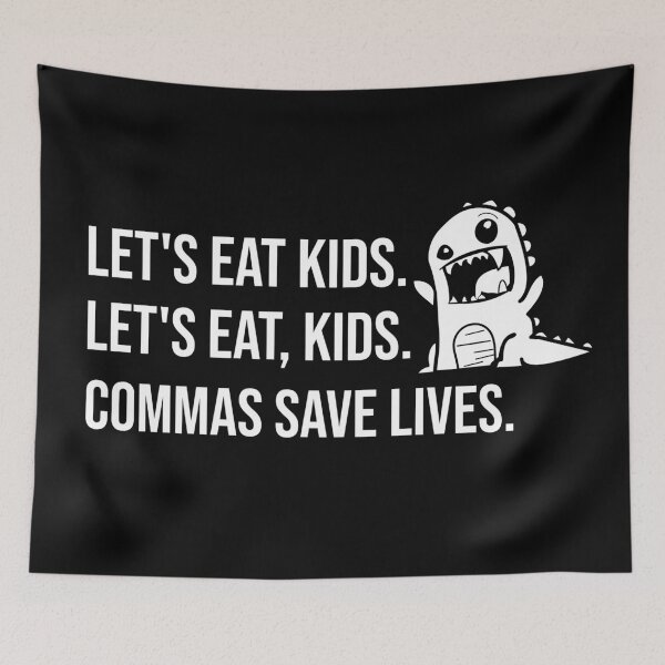 Item preview, Let's eat kids. Let's Eat, Kids. Punctuation saves lives graphic designed and sold by PlusAdore.