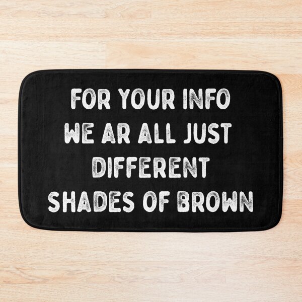 Item preview, We are All Just Different Shades of Brown - Anti-Racism Design designed and sold by ShareYourFaith.
