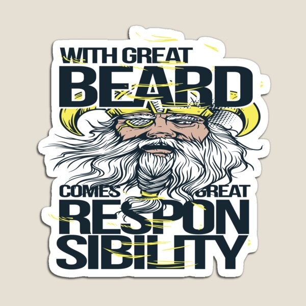 Item preview, With Great Beard Comes Great responsibility Bearded Viking designed and sold by spicygarb.