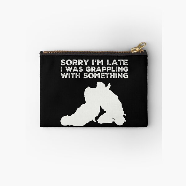 Item preview, Sorry I'm Late I Was Grappling With Something Jiu Jitsu Graphic designed and sold by wdyoungblood.