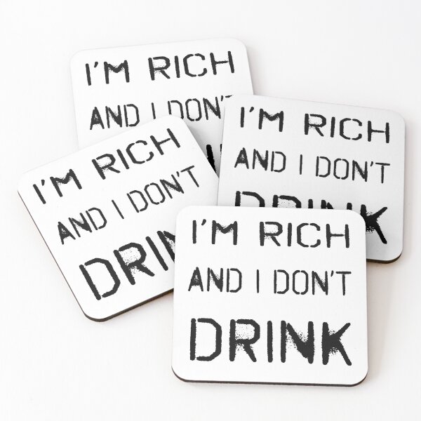 Item preview, White lie party design. I'm rich and I don't drink. designed and sold by Henri Vellart.
