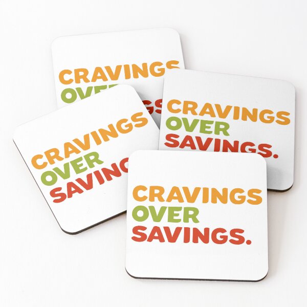 Item preview, Cravings over Savings color designed and sold by Dumzville.
