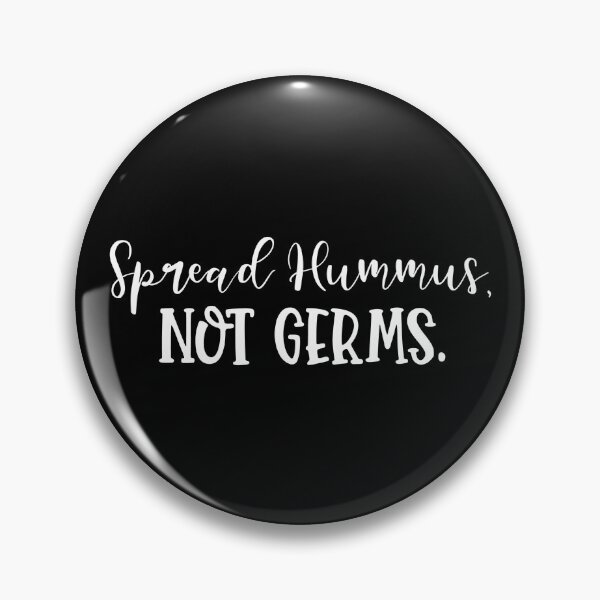 Item preview, Spread Hummus Not Germs designed and sold by kamrankhan.