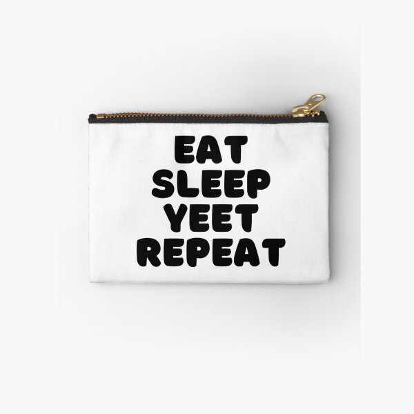Item preview, Eat sleep yeet repeat  designed and sold by hillarymoore06.
