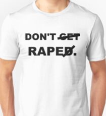 Don't rape Unisex T-Shirt