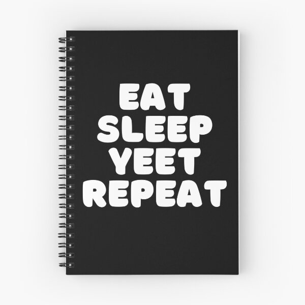 Item preview, Eat sleep yeet repeat-black  designed and sold by hillarymoore06.