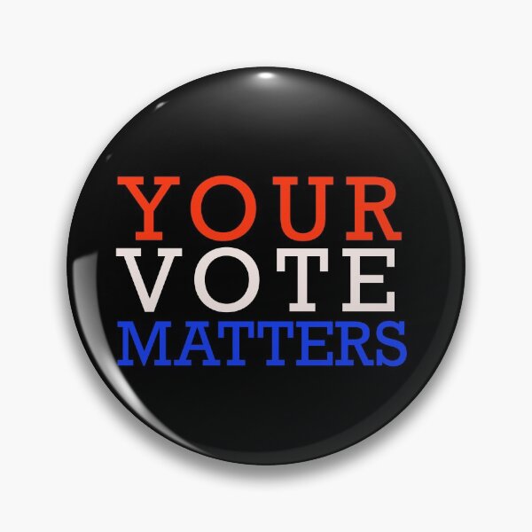 Item preview, Your Vote Matters designed and sold by kristickers.