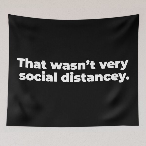 Item preview, That wasn't very social distancey designed and sold by bone  apart.
