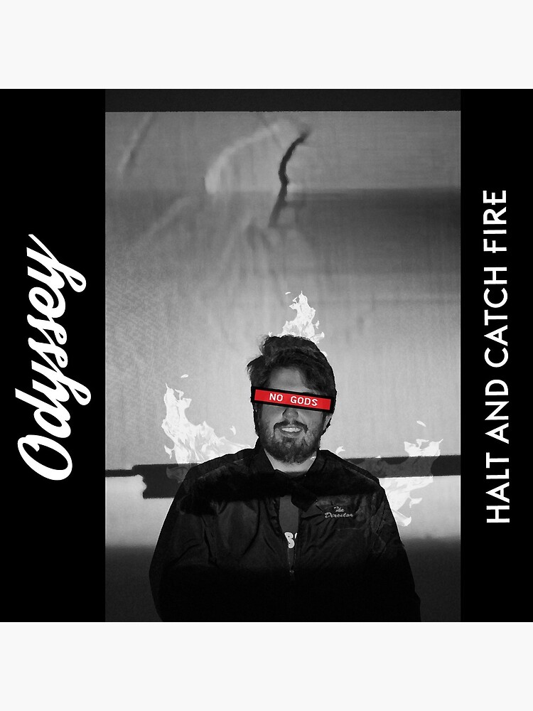 ""No Gods" Odyssey "Halt and Catch Fire" Logo" Art Print by mslm1896