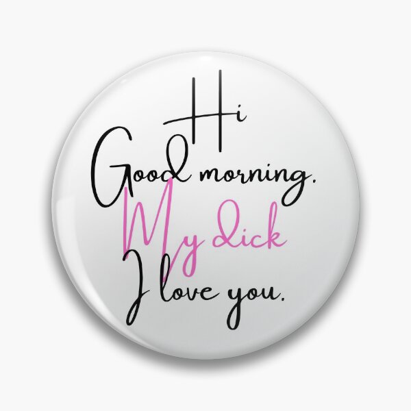 Item preview, 90 Day Fiance - Jess and Colt - Hi good morning MY DICK I love you designed and sold by LeoSpaceman.