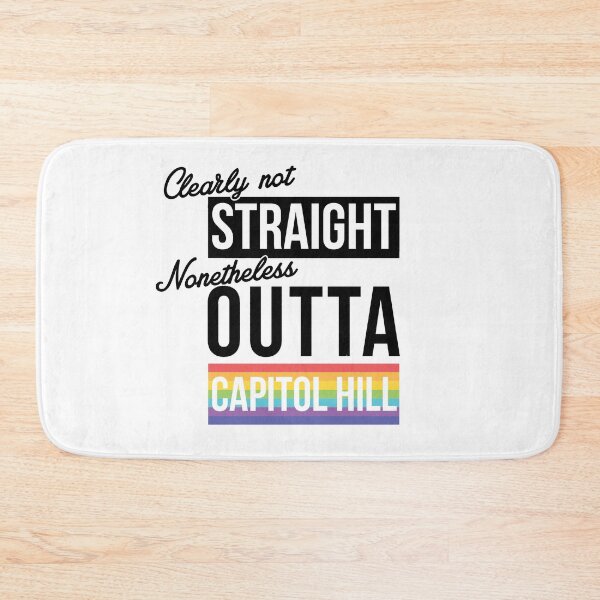 Item preview, (Clearly Not) Straight (Nonetheless) Outta Capitol Hill designed and sold by rhserra.