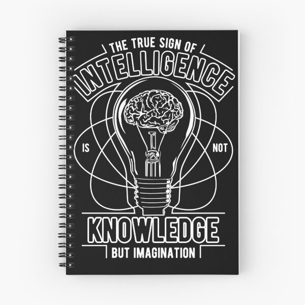 Item preview, The True Sign Of Intelligence Is Not Knowledge But Imagination. designed and sold by wkyip79.