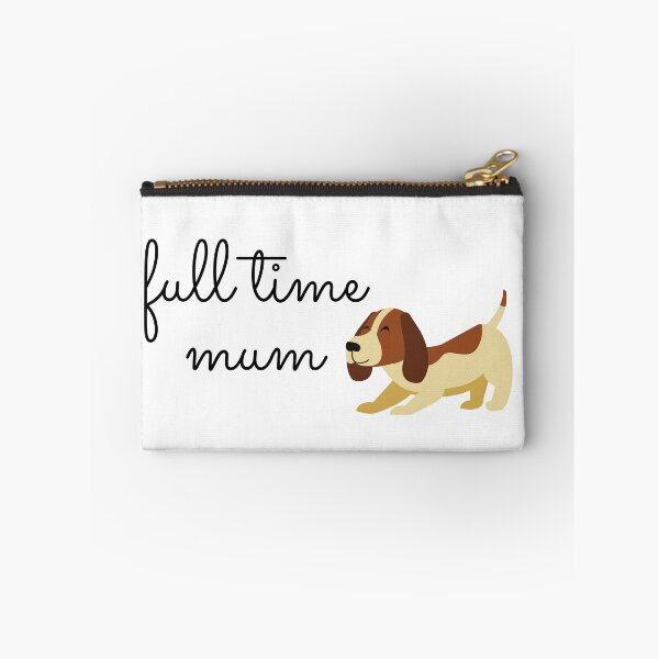Item preview, Full time dog mum designed and sold by hillarymoore06.