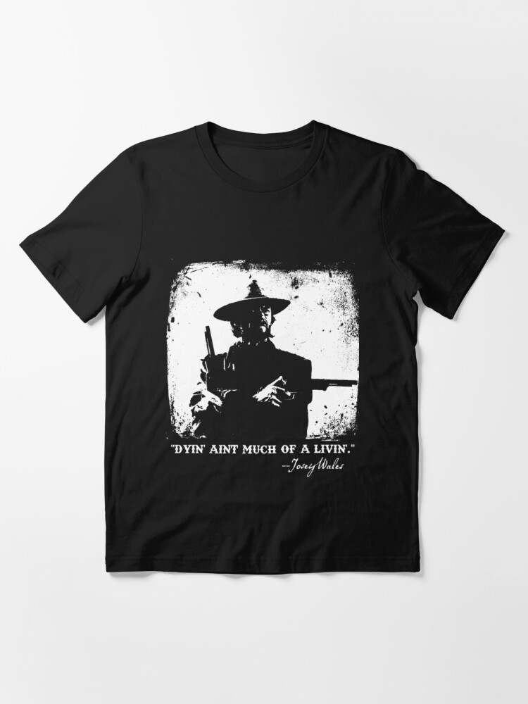 the outlaw josey wales t shirt