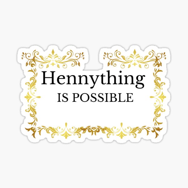 Download Henny Stickers Redbubble
