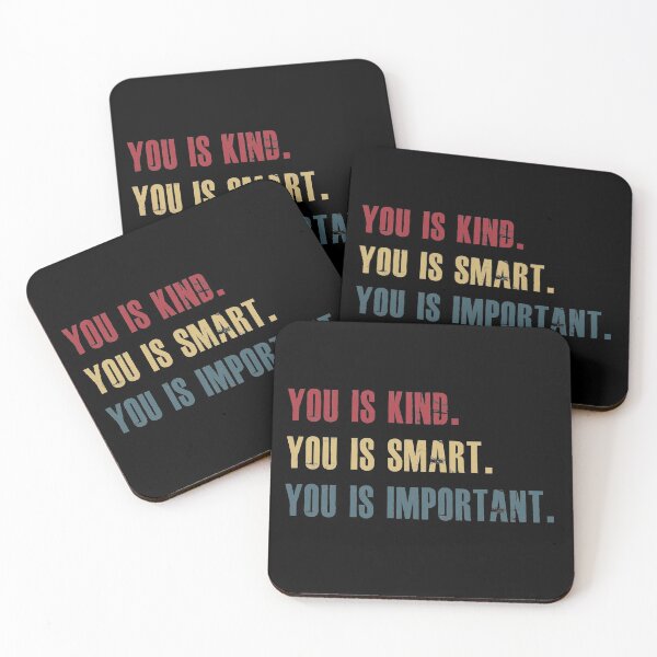 Item preview, you is kind you is smart you is important designed and sold by hasanmasud.