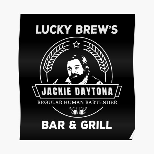 Jackie Daytona - Lucky Brew's Bar and Grill Shirt - What We Do in the Shadows Poster