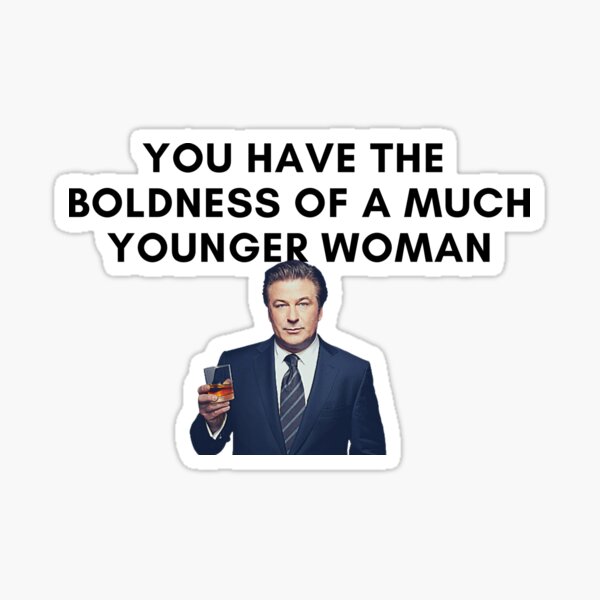 Aperçu de l'œuvre 30 Rock - Jack Donaghy - Vous avez l'audace d'une femme beaucoup plus jeune créée et vendue par LeoSpaceman.