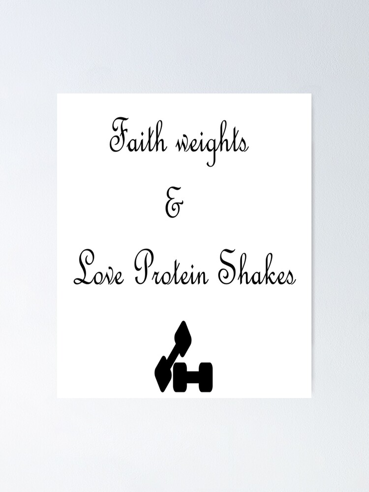 Faith Weights And Love Protein Shakes Poster For Sale By Narasimhamurthy Redbubble 1002