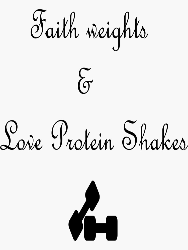 Faith Weights And Love Protein Shakes Sticker For Sale By Narasimhamurthy Redbubble 4297