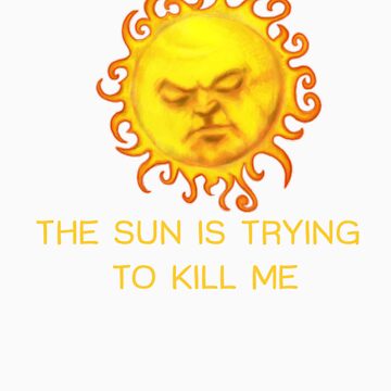 Aperçu de l'œuvre Le soleil essaye de me tuer! de TeasandMore
