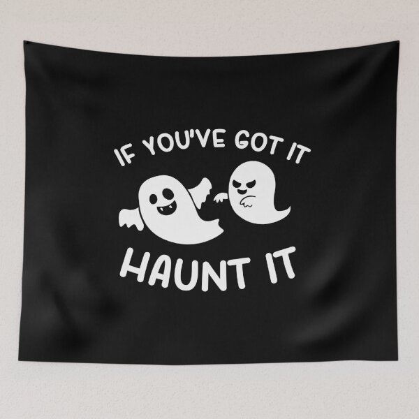 Item preview, Halloween Ghost Cute Funny - If you've got it, HAUNT it! designed and sold by EstelleStar.