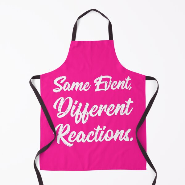 Item preview, Same Event, Different Reactions. | Stoic | Life | Quotes | Hot Pink designed and sold by Wintre2.