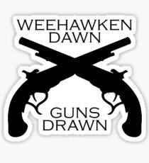 Hamilton - Weehawken. Dawn. Guns drawn. Sticker