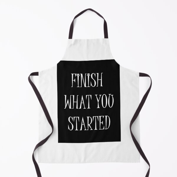Item preview, Finish What You Started designed and sold by basitcv.