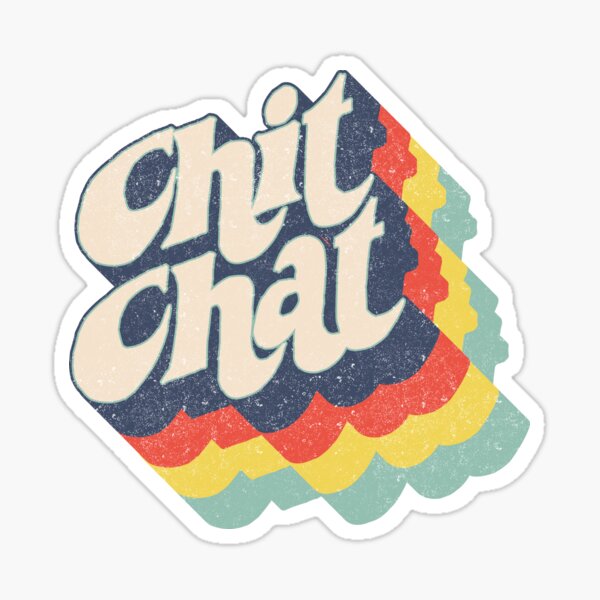 multi-colored inscription let's chit chat Sticker for Sale by teffyoumans