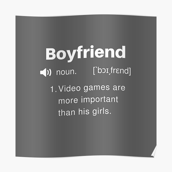 "Funny Boyfriend Definition" Poster for Sale by TwistedCucumber Redbubble
