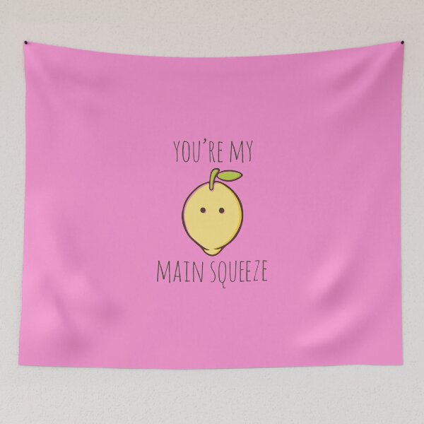 Item preview, You're My Main Squeeze designed and sold by myndfart.