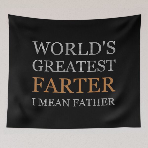 Item preview, Worlds Greatest Farter I Mean Father  designed and sold by CreativeBlue.