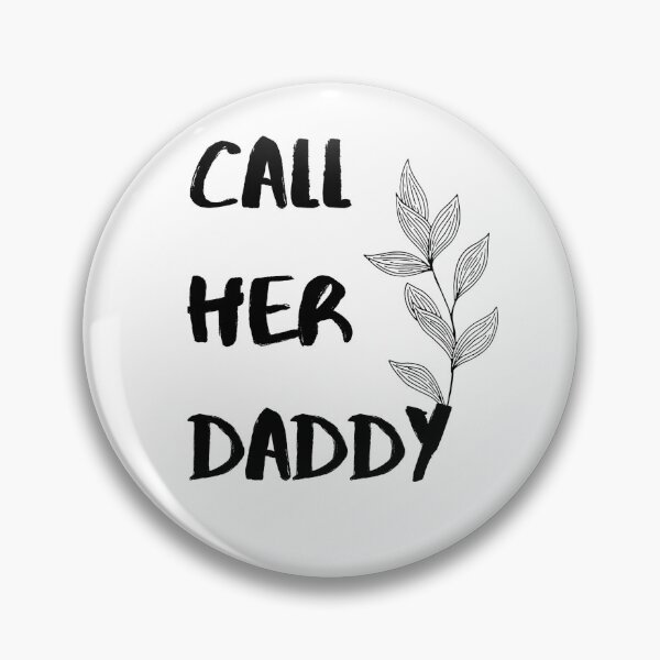 Item preview, Call Her Daddy Quote designed and sold by miribby.