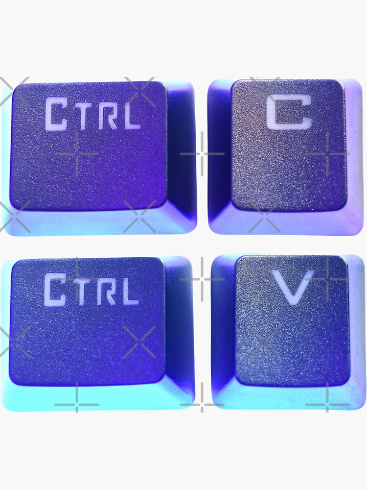 "Ctrl C Ctrl V Ctrl+C Ctrl+V" Sticker by brokenkneestees Redbubble