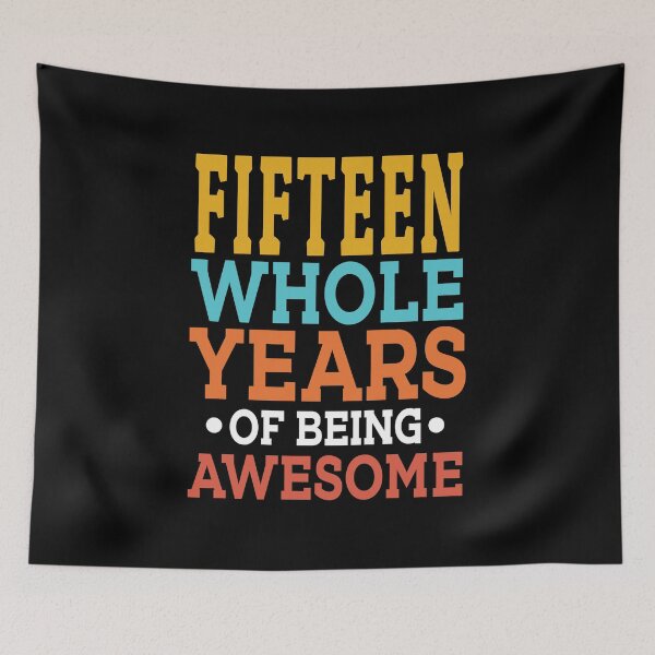 Item preview, 15th Birthday Fifteen Whole Years Of Awesome, Age 15 designed and sold by haselshirt.