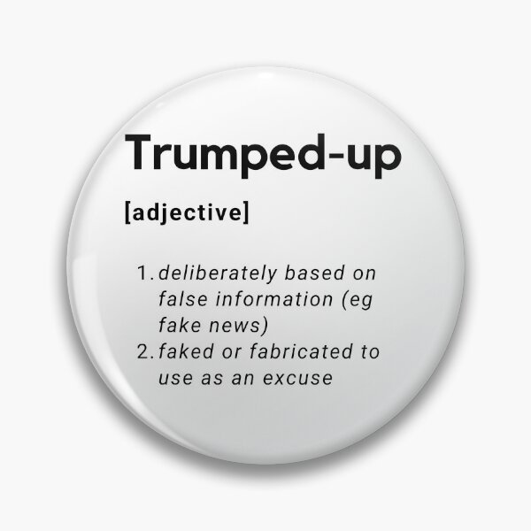 Item preview, Trumped up definition design. Text only design. Black text. 2020 Presidential election. Fake news, false information designed and sold by JellyBeenzz.