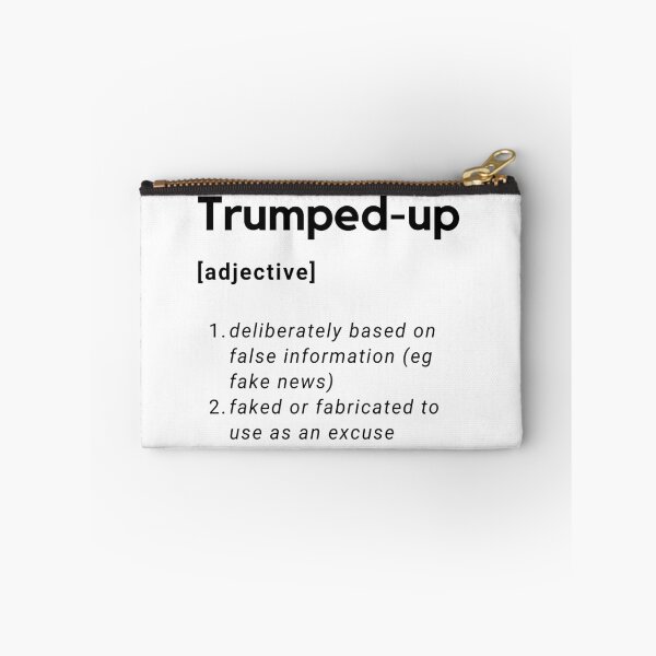 Item preview, Trumped up definition design. Text only design. Black text. 2020 Presidential election. Fake news, false information designed and sold by JellyBeenzz.