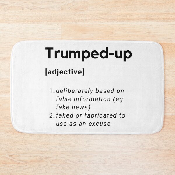 Item preview, Trumped up definition design. Text only design. Black text. 2020 Presidential election. Fake news, false information designed and sold by JellyBeenzz.