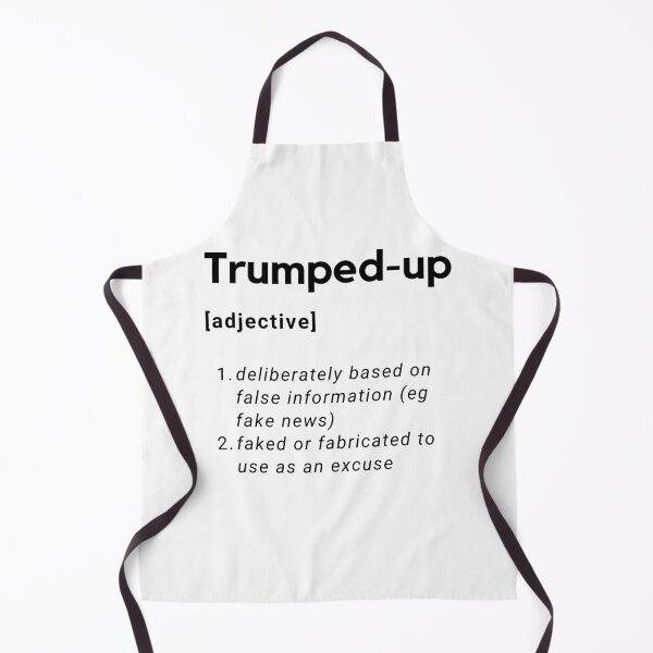 Item preview, Trumped up definition design. Text only design. Black text. 2020 Presidential election. Fake news, false information designed and sold by JellyBeenzz.