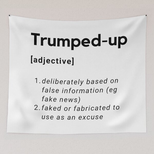 Item preview, Trumped up definition design. Text only design. Black text. 2020 Presidential election. Fake news, false information designed and sold by JellyBeenzz.