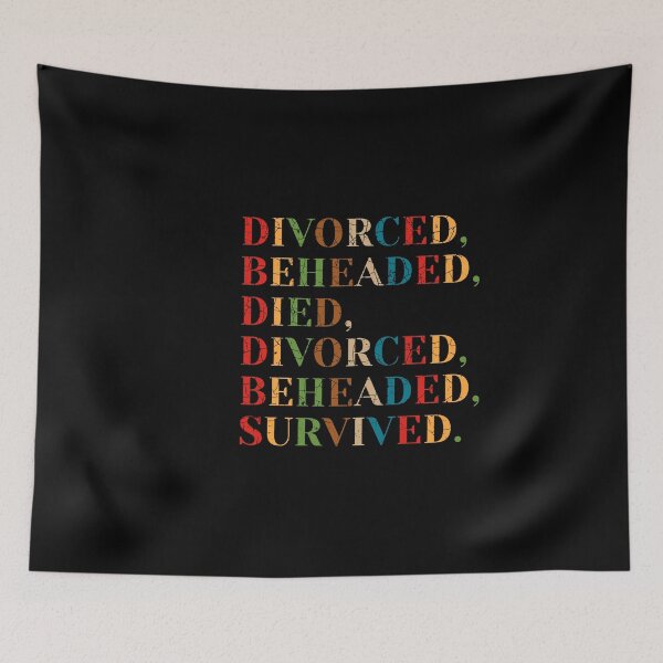 Item preview, THE SIX WIVES OF HENRY VIII: Divorced, Beheaded, Died, Divorced, Beheaded, Survived designed and sold by aksh-store.