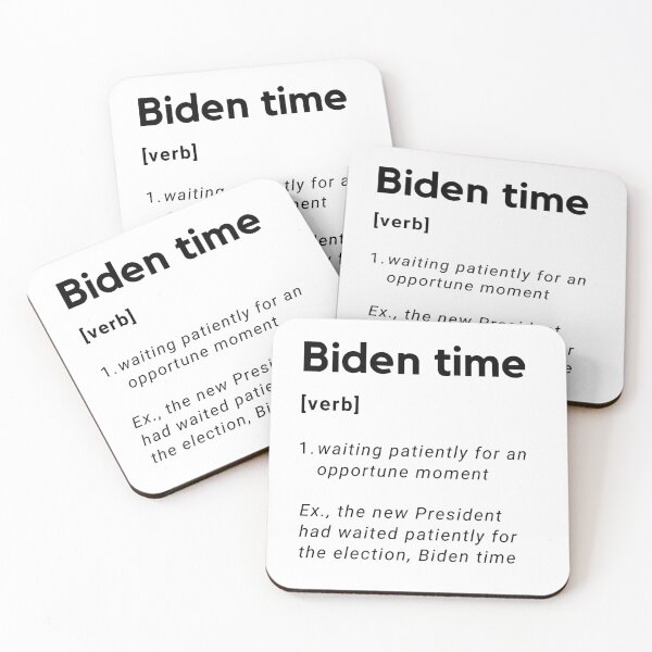 Item preview, Biden time definition design. Text only design. Black text. 2020 US Presidential election. Is it Joe Biden time? designed and sold by JellyBeenzz.