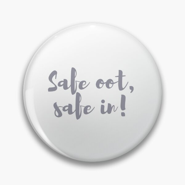 Item preview, Safe oot, safe in designed and sold by yourscotborders.